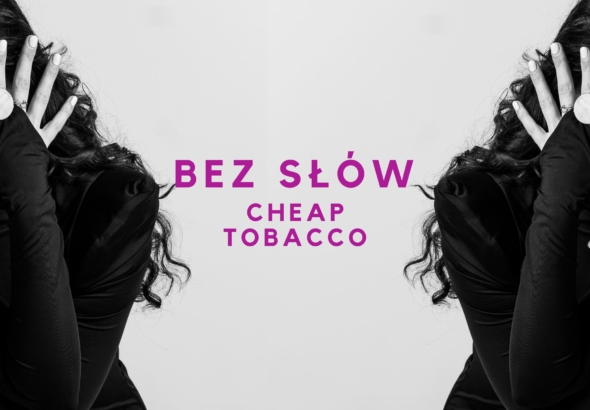 Cheap Tobacco - singiel Bez Słów